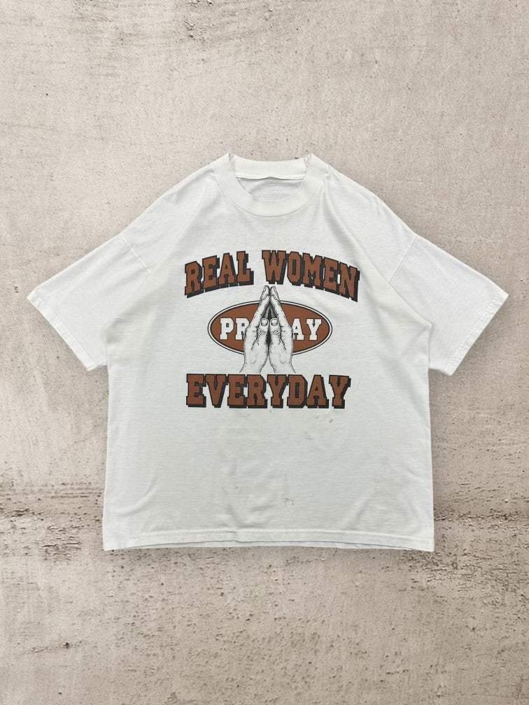 90s Real Women Pray Everyday Graphic T-Shirt - XL