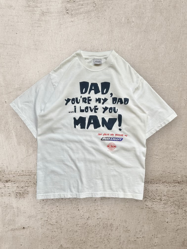 90s Dad I Love You But You’re Not Getting My Budlight Graphic T-Shirt - XL