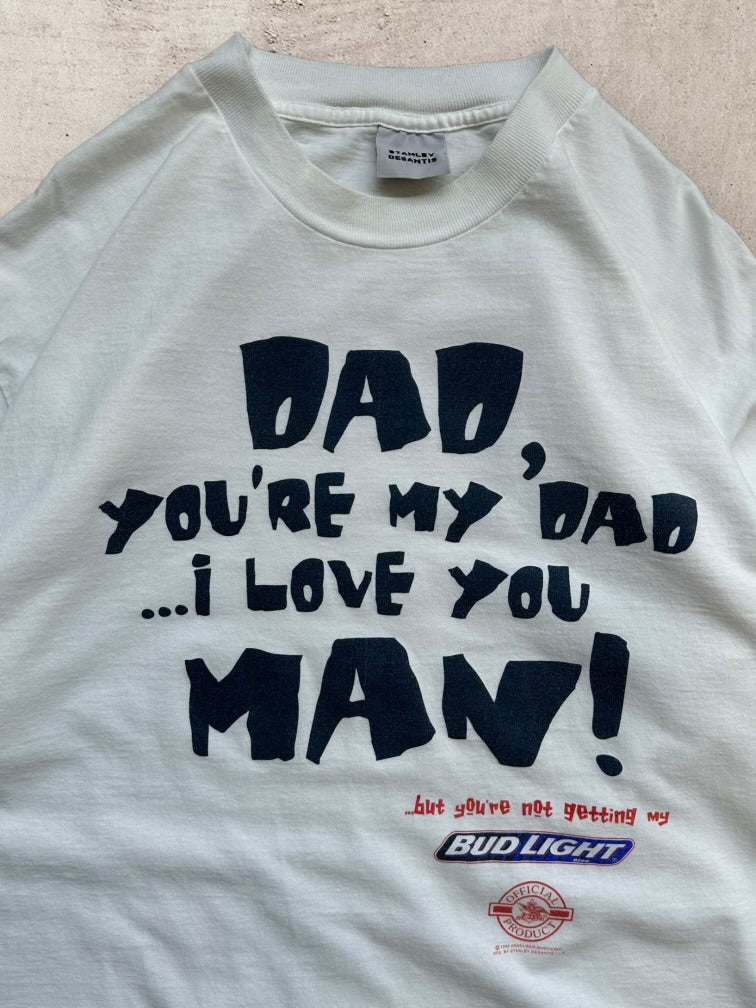 90s Dad I Love You But You’re Not Getting My Budlight Graphic T-Shirt - XL