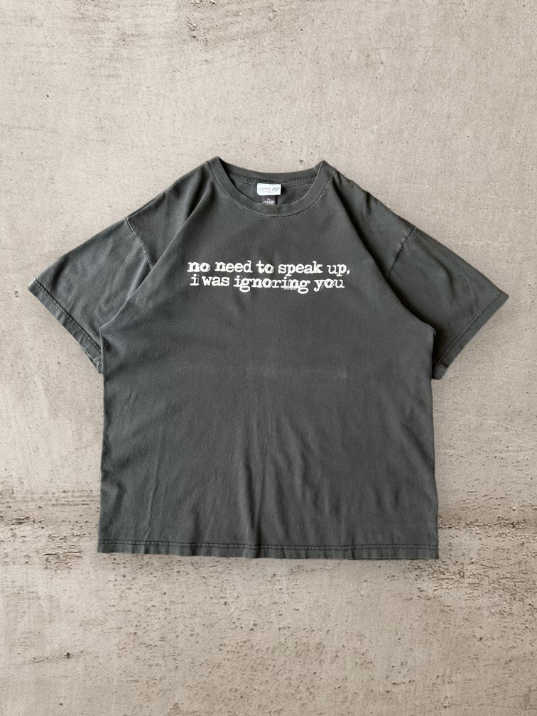 00s I was Ignoring You T-Shirt - XL