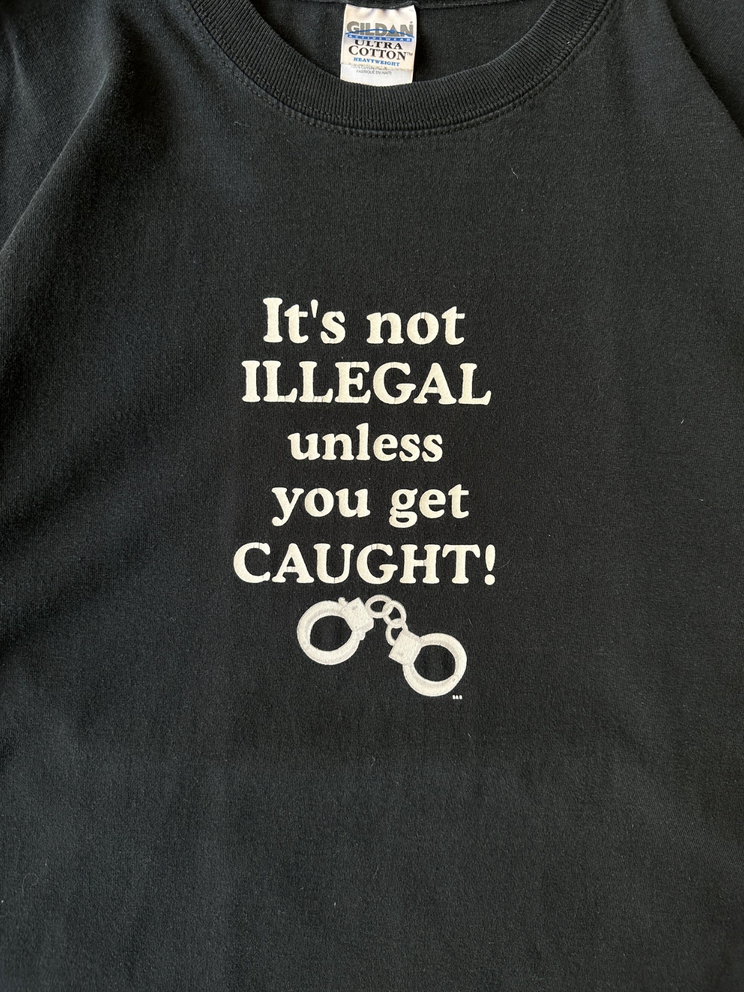 Vintage It's not illegal unless you get caught T-Shirt -