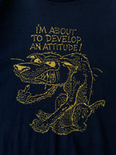 Load image into Gallery viewer, 80s Im About To Develop An Attitude! T-Shirt - Large
